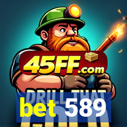 bet 589